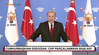 Cumhurbaşkanı Erdoğan CHP parçalanmaya başladı