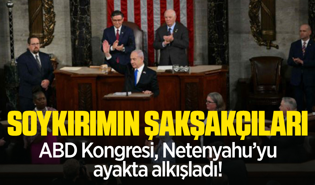 ABD Kongresi, Netenyahu’yu ayakta alkışladı