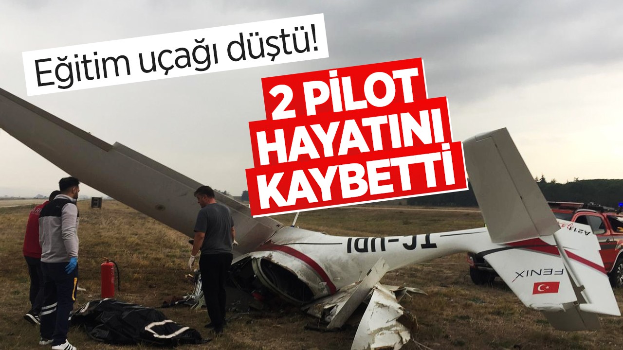 Bursa’da eğitim uçağı düştü, 2 pilot hayatını kaybetti