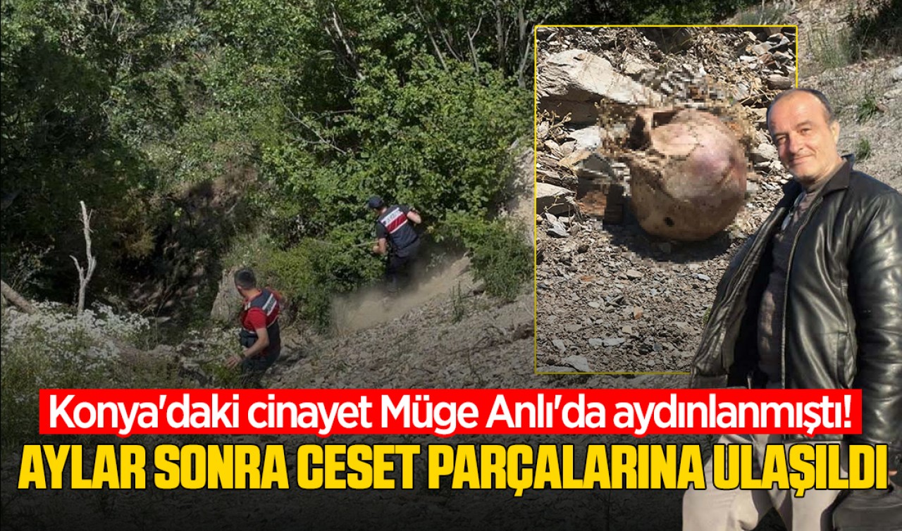 Konya’daki cinayet Müge Anlı’da aydınlanmıştı! Aylar sonra ceset parçalarına ulaşıldı