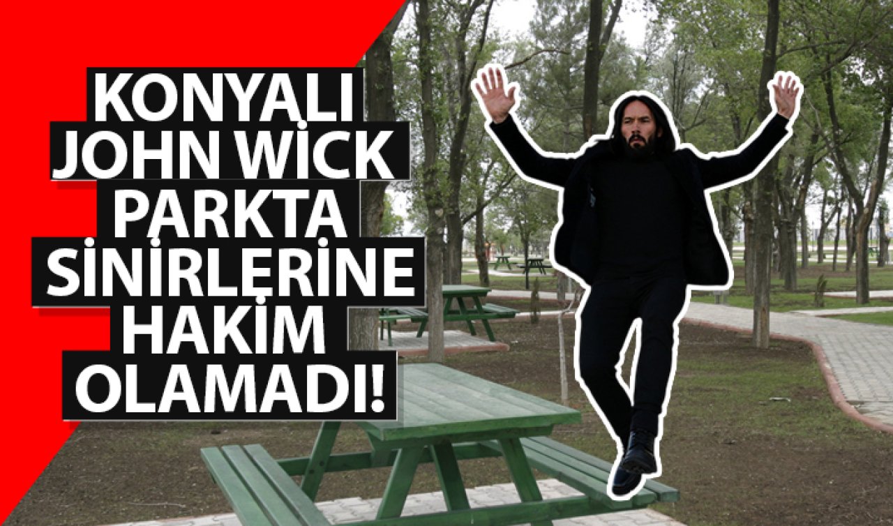 Konyalı fenomen parkta sinir küpüne döndü! KEŞKE DOĞMASAYDINIZ