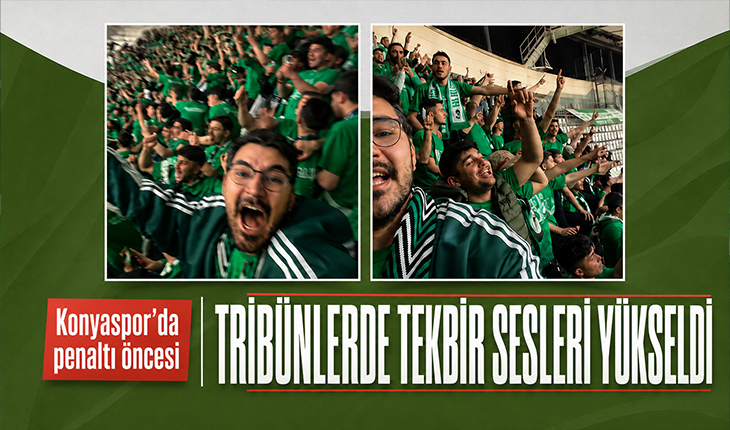 Konyaspor’da penaltı öncesi tribünlerde tekbir sesleri yükseldi