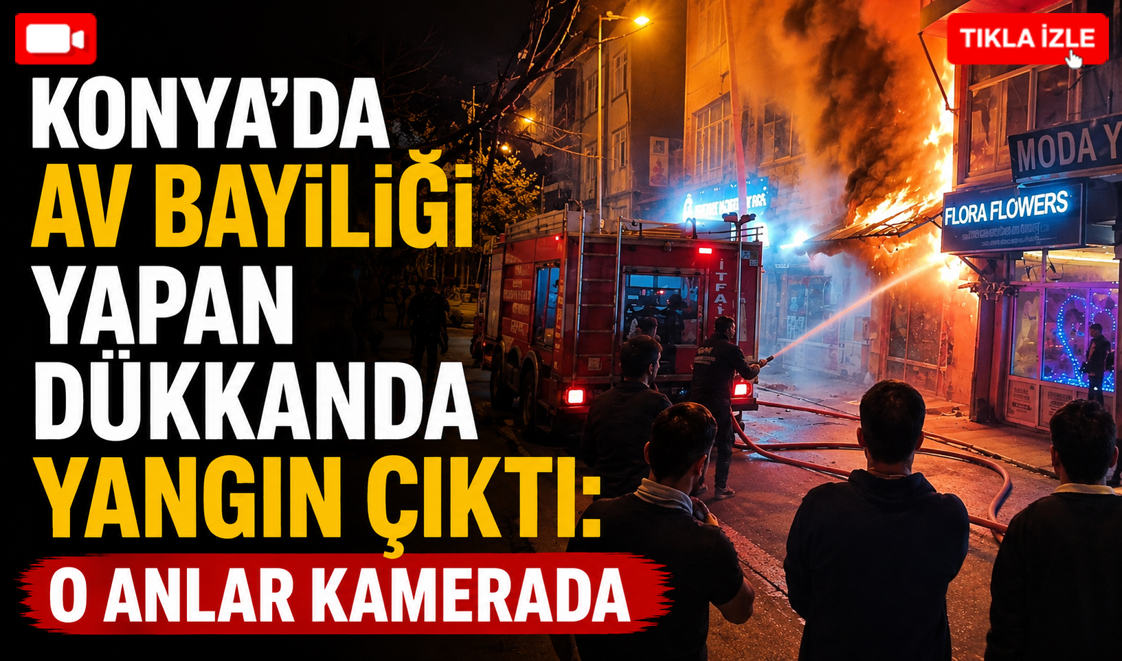 Konya’da av bayiliği yapan dükkanda yangın çıktı: O anlar kamerada
