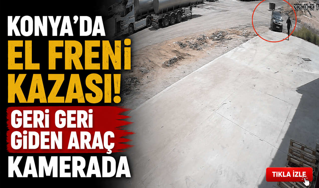 Konya’da el freni kazası! Geri geri giden araç kamerada