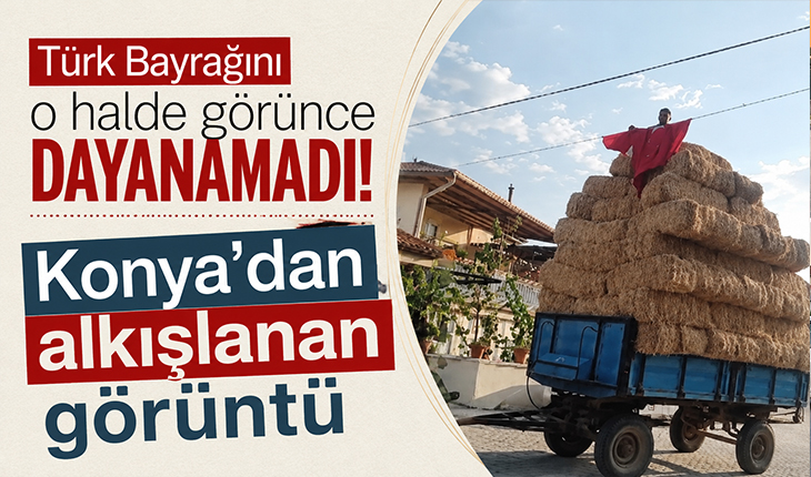 Türk Bayrağını o halde görünce dayanamadı! Konya’dan alkışlanan görüntü