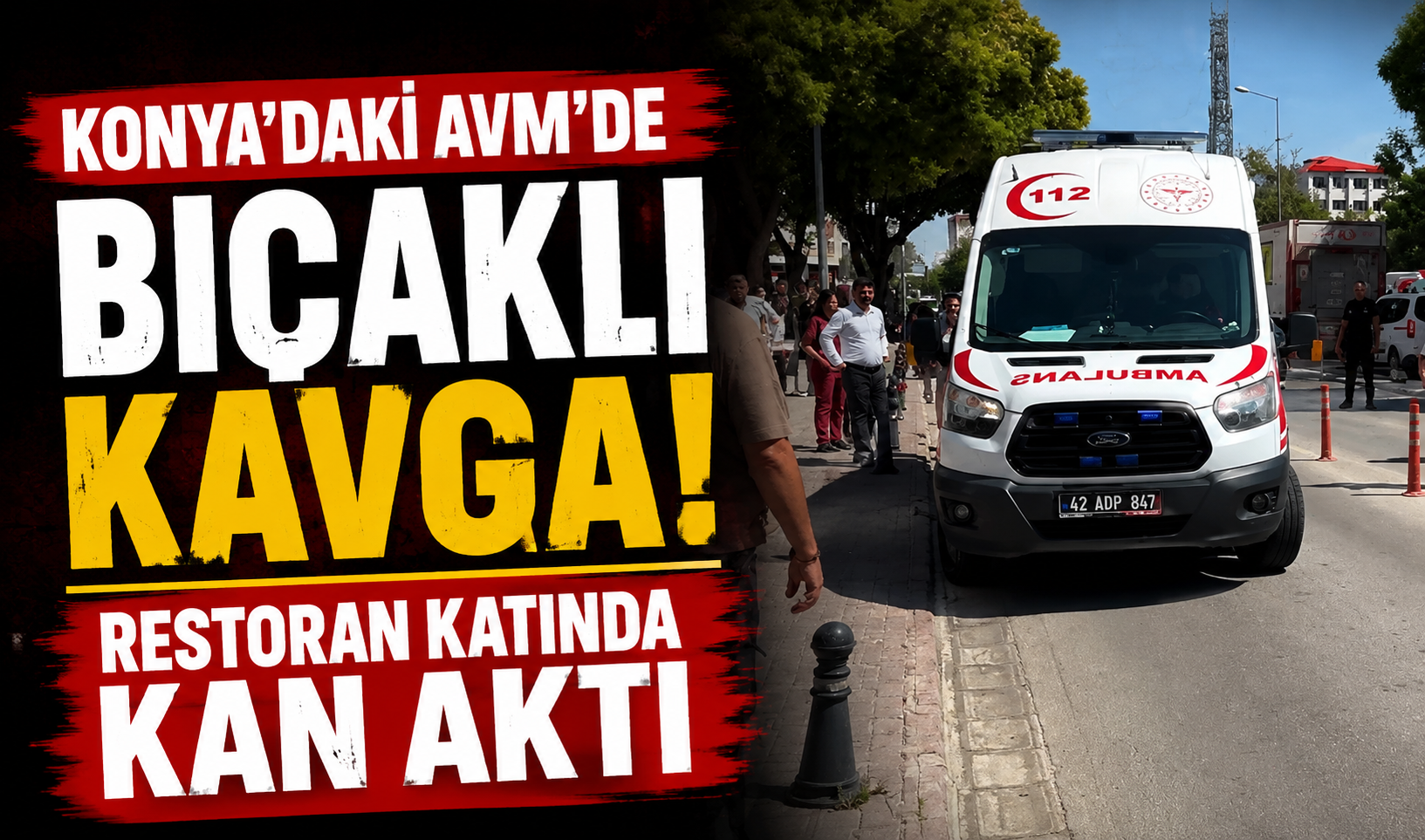 Konya’daki AVM’de bıçaklı kavga! Restoran katında kan aktı