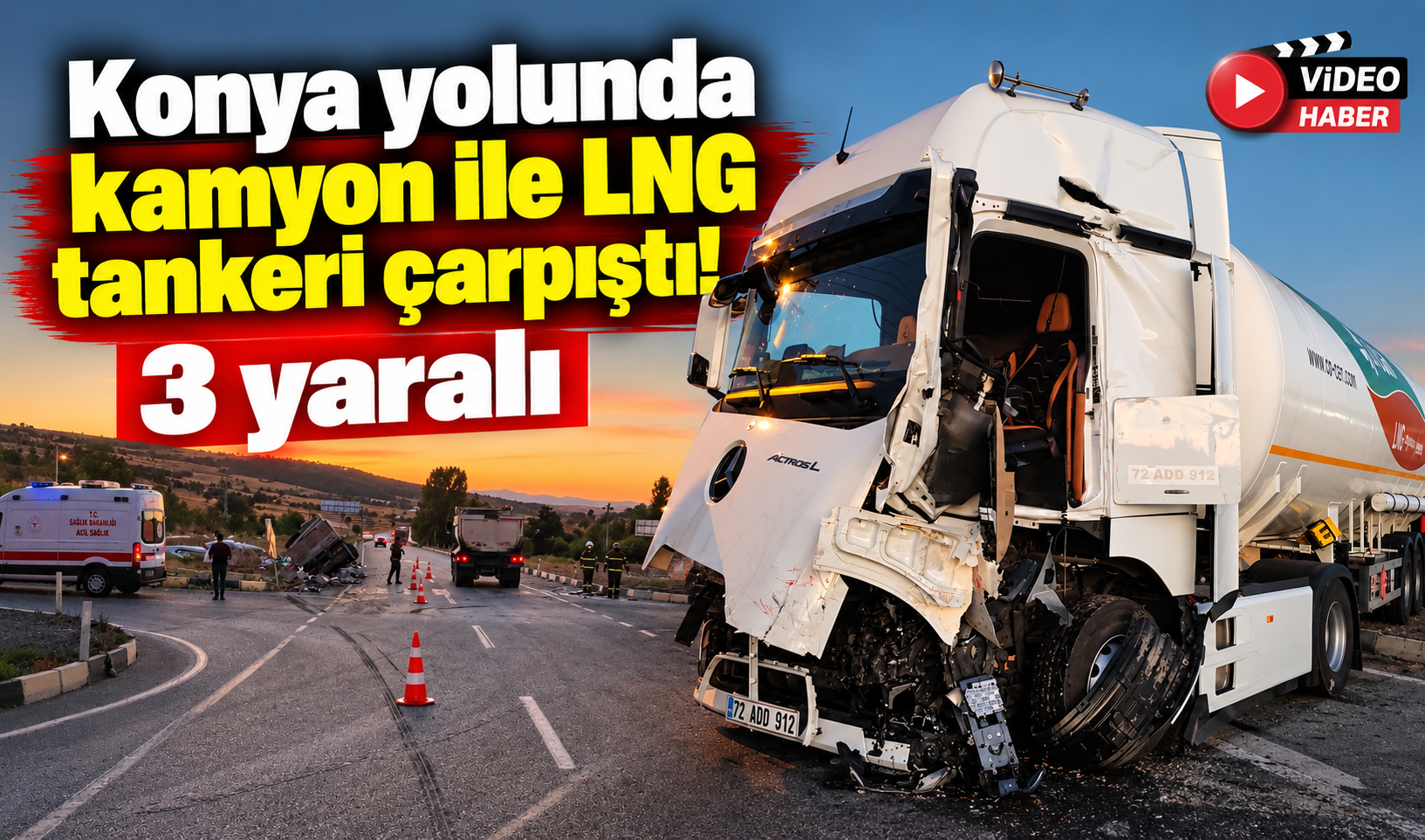 Konya yolunda kamyon ile LNG tankeri çarpıştı! 3 yaralı