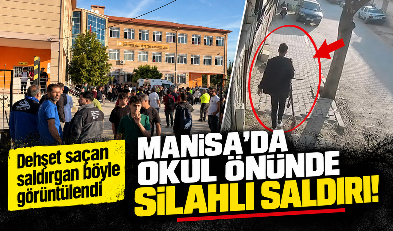Manisa’da okul önünde silahlı saldırı! Dehşet saçan saldırgan böyle görüntülendi