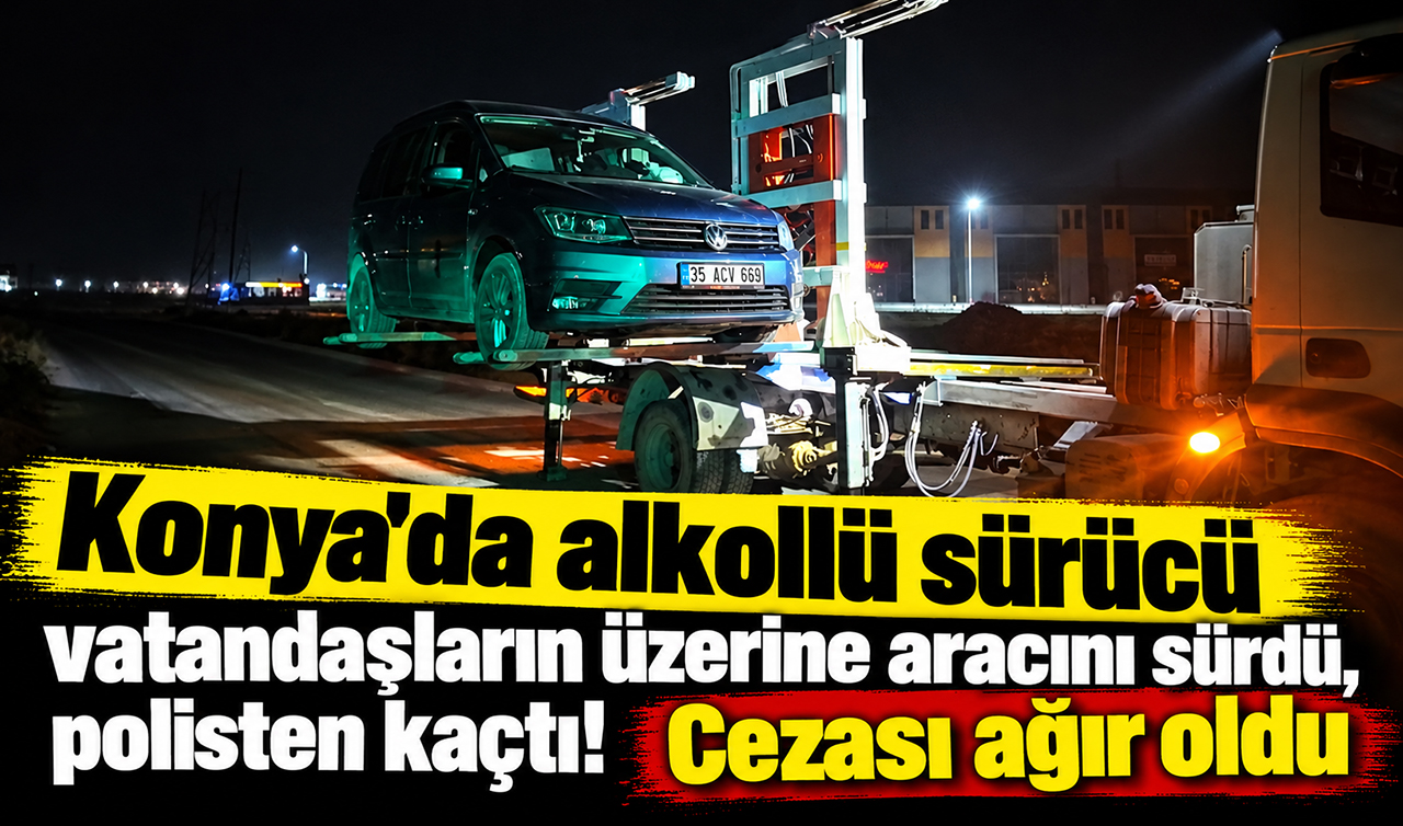 Konya’da alkollü sürücü vatandaşların üzerine aracını sürdü, polisten kaçtı! Cezası ağır oldu