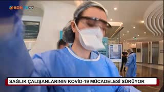 Sağlık çalışanlarının Kovid-19 mücadelesi sürüyor