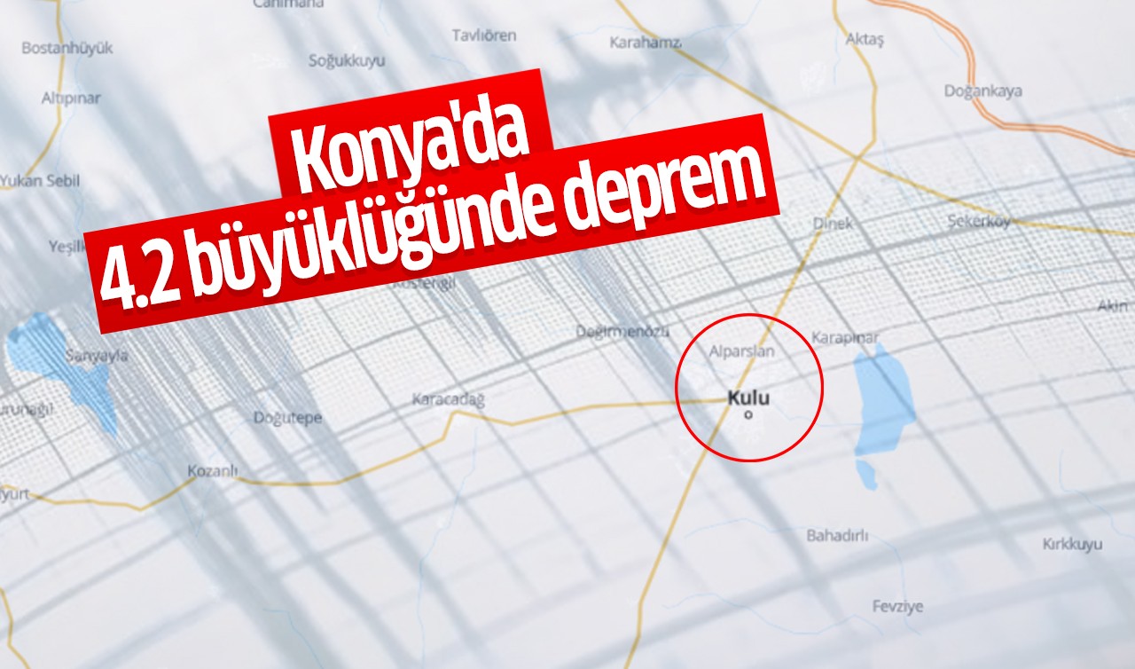 Konya’da 4.2 büyüklüğünde deprem