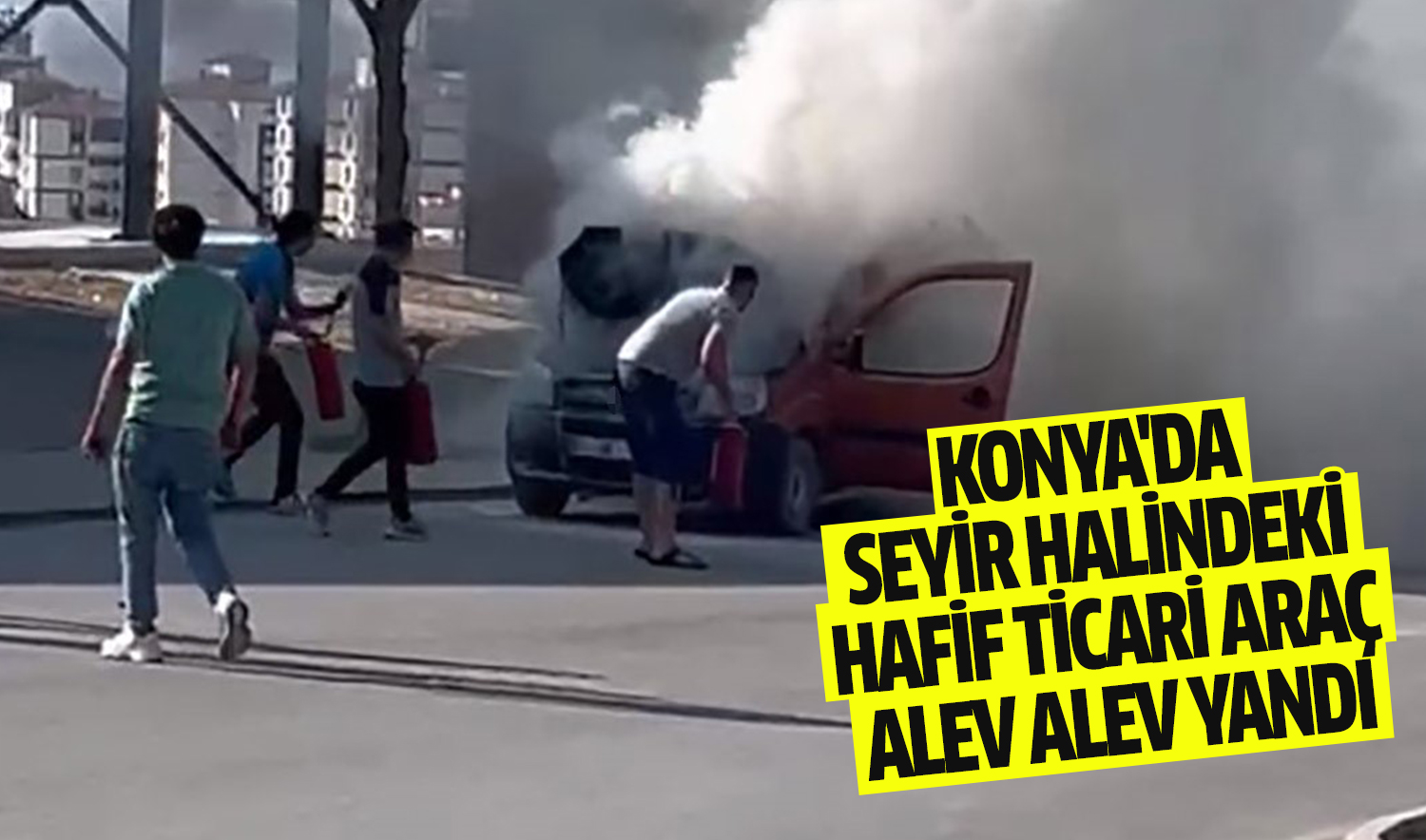 Konya’da seyir halindeki hafif ticari araç alev alev yandı