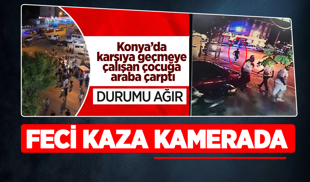Konya’daki feci kaza kamerada