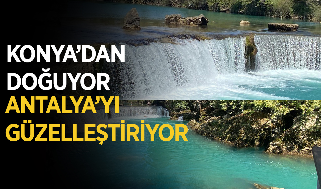 Konya’dan doğuyor Antalya’yı güzelleştiriyor