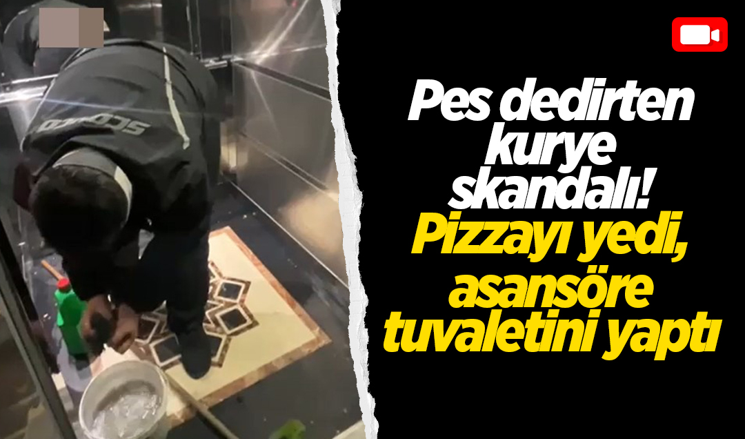 Pes dedirten kurye skandalı! Pizzayı yedi, asansöre tuvaletini yaptı