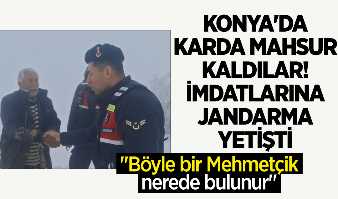 Konya’da karda mahsur kaldılar! imdatlarına jandarma yetişti: “Böyle bir Mehmetçik nerede bulunur“