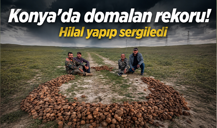 Konya’da domalan rekoru! Hilal yapıp sergiledi