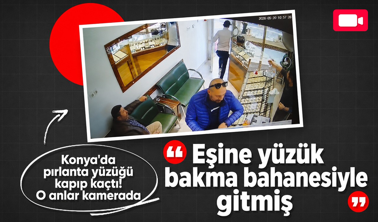 Konya’da eşine yüzük bakma bahanesiyle gitti, pırlanta yüzüğü kapıp kaçtı! O anlar kamerada