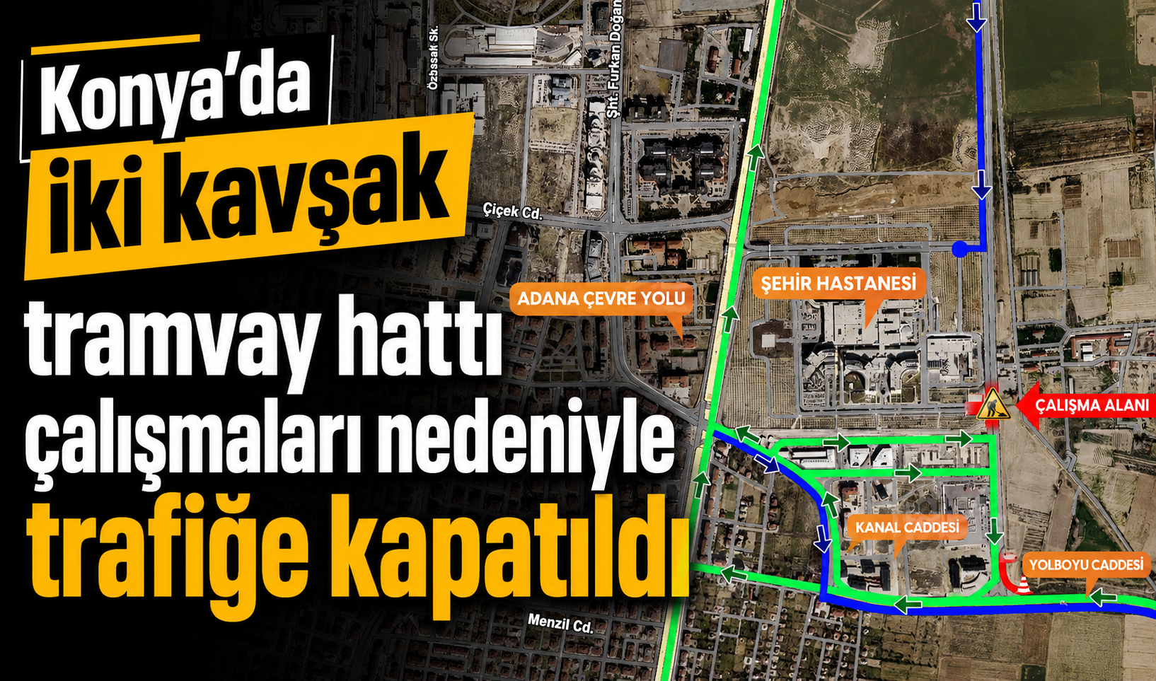 Konya’da tramvay hattı çalışmaları nedeniyle iki kavşak trafiğe kapatıldı