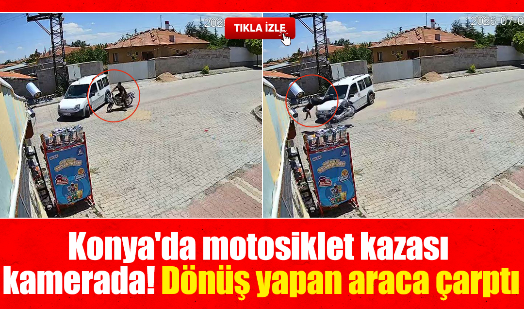 Konya’da motosiklet kazası kamerada! Dönüş yapan araca çarptı