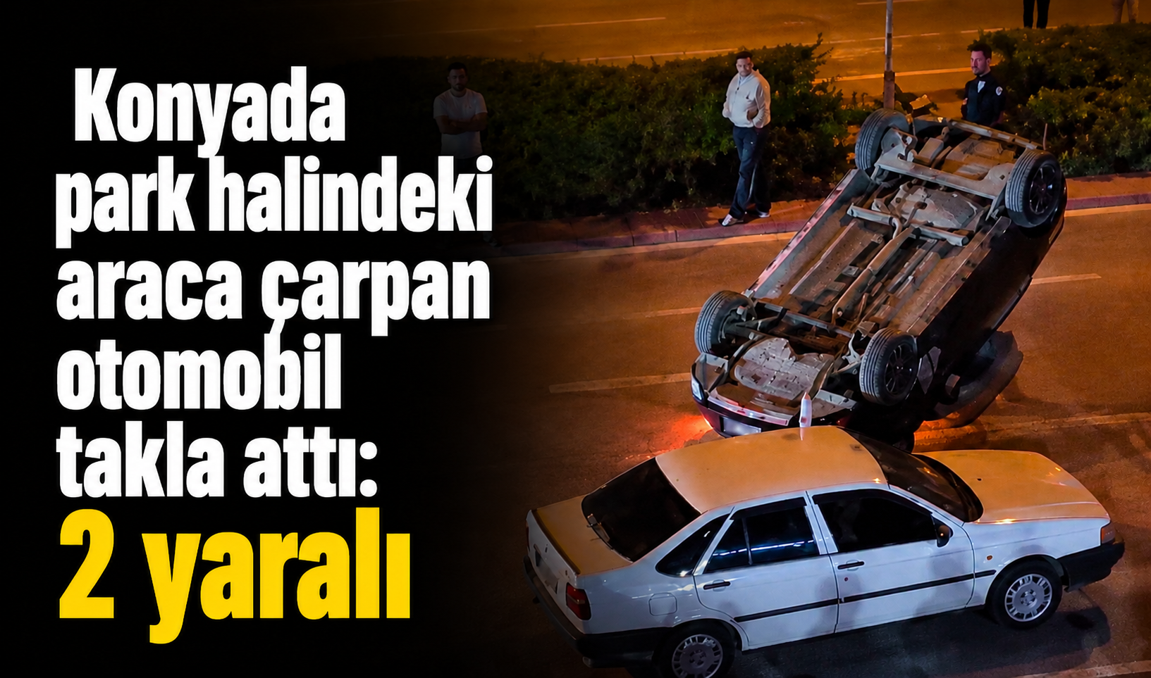 Konya’da kontrolden çıkan otomobil takla attı: 2 yaralı