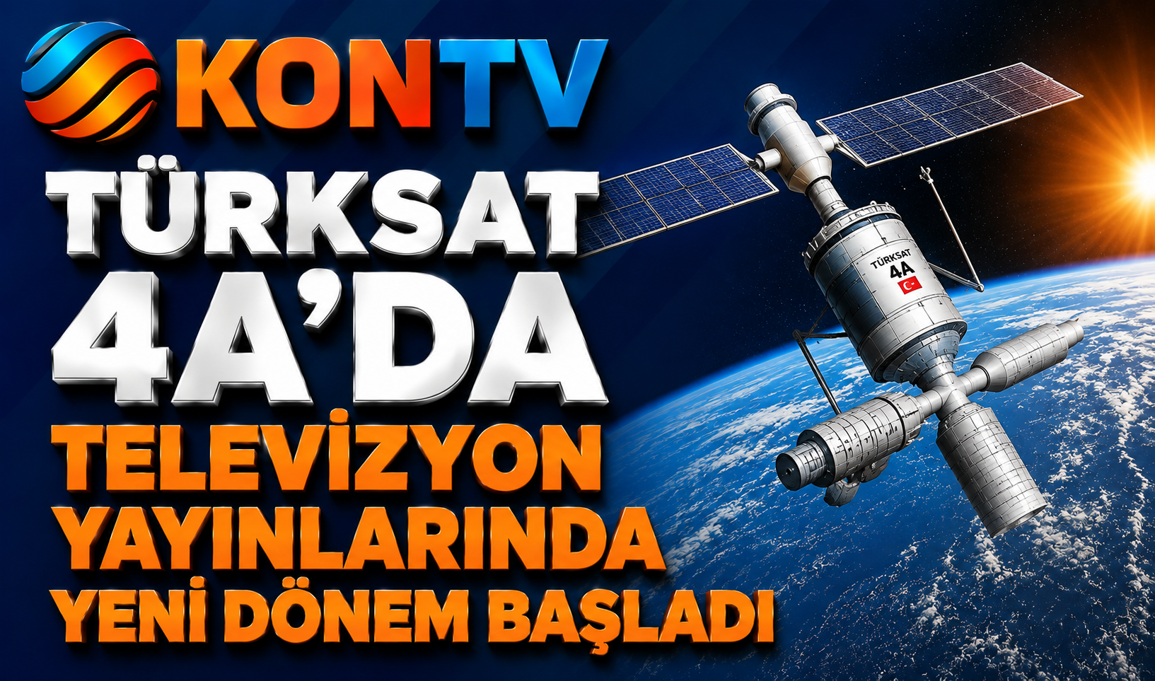 Televizyon yayınlarında yeni dönem başladı: KONTV Türksat 4A’da
