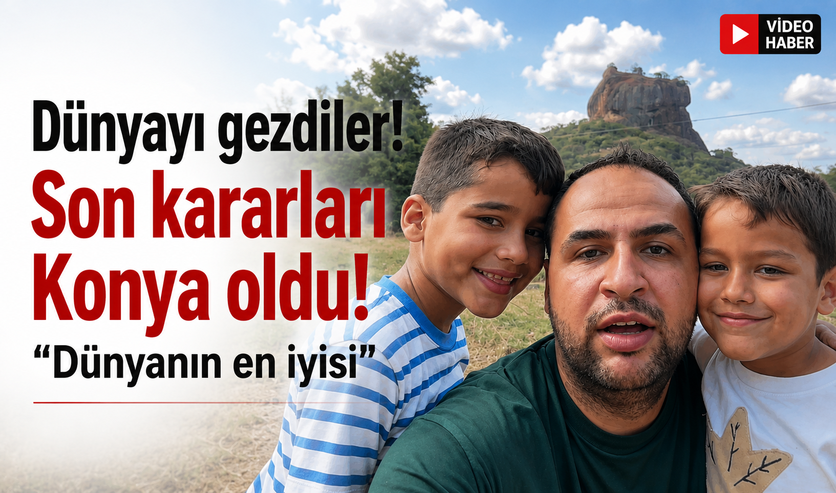 Dünyayı gezdiler! Son kararları Konya oldu! “Dünyanın en iyisi’’