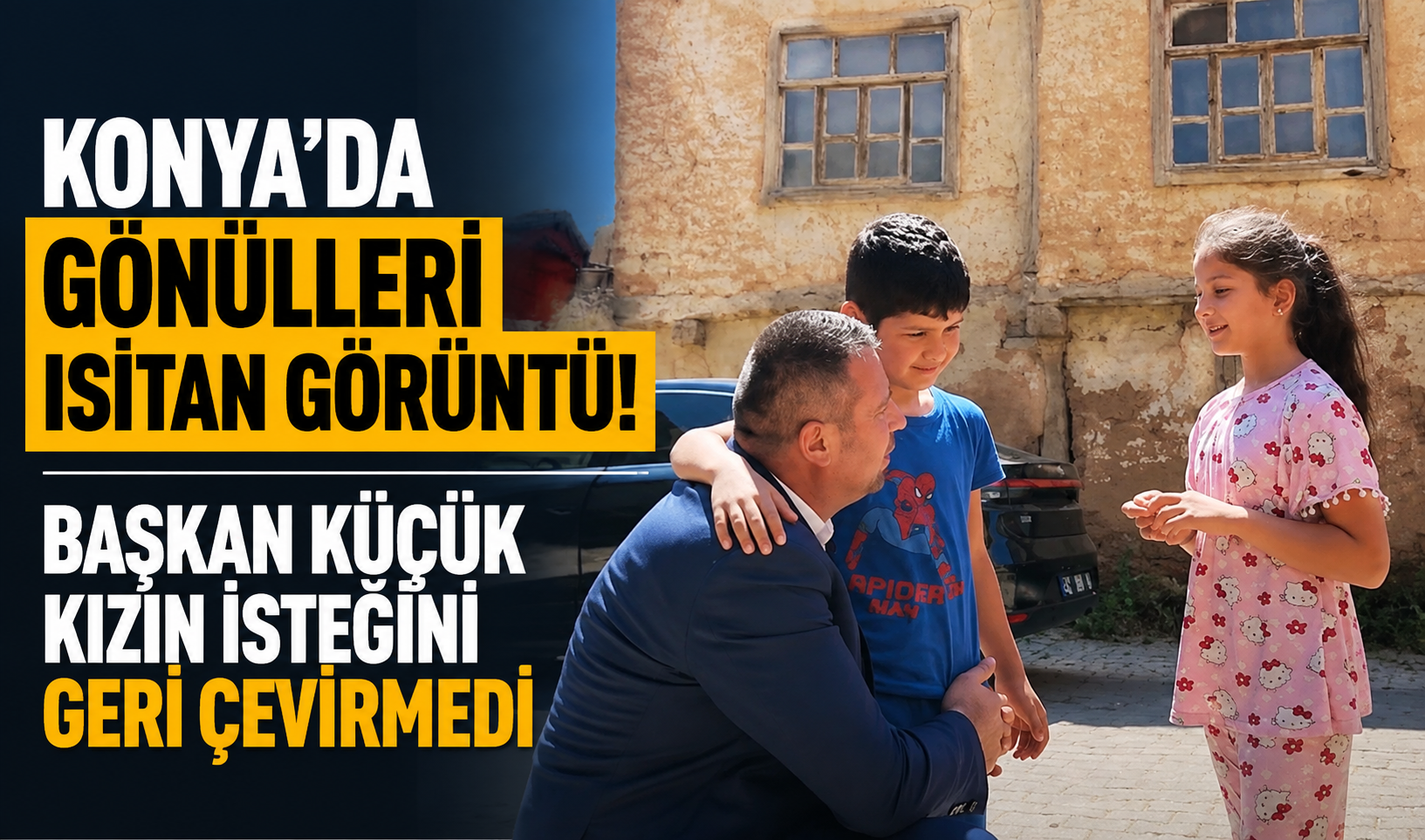 Konya’da gönülleri ısıtan görüntü! Başkan küçük kızın isteğini geri çevirmedi
