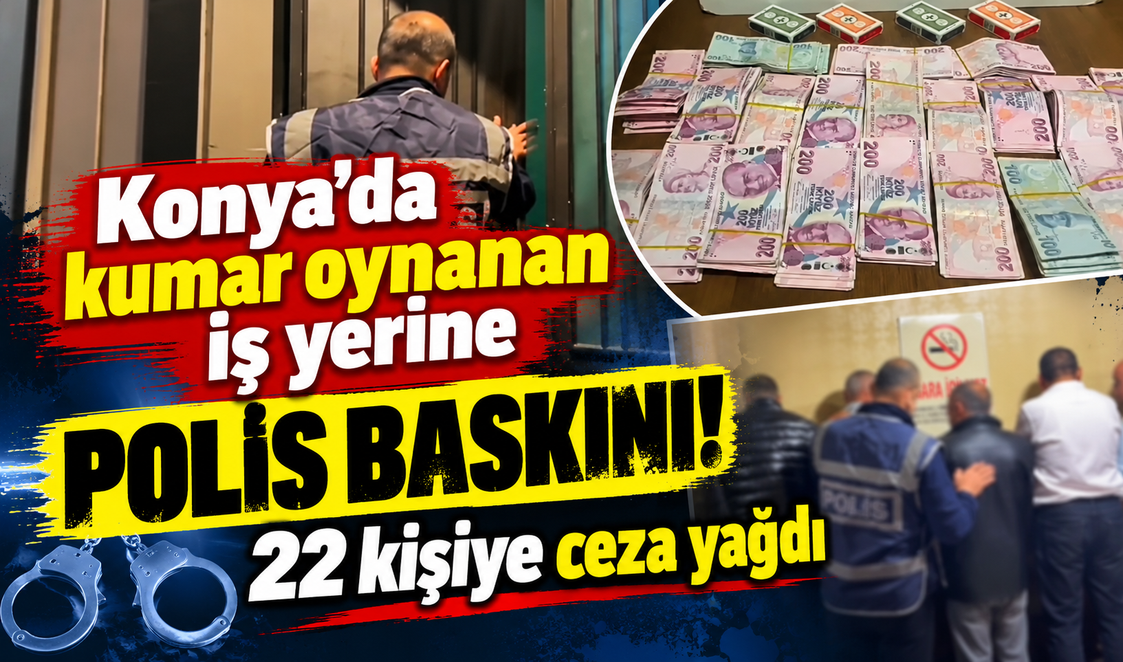 Konya’da kumar oynanan iş yerine polis baskını! 22 kişiye ceza yağdı