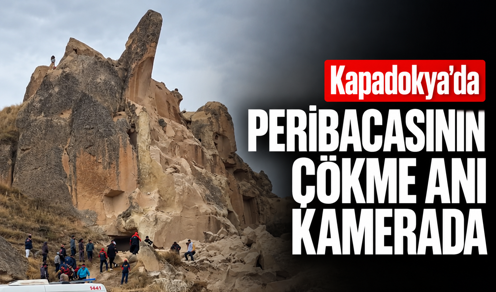 Kapadokya’da peribacasının çökme anı kamerada